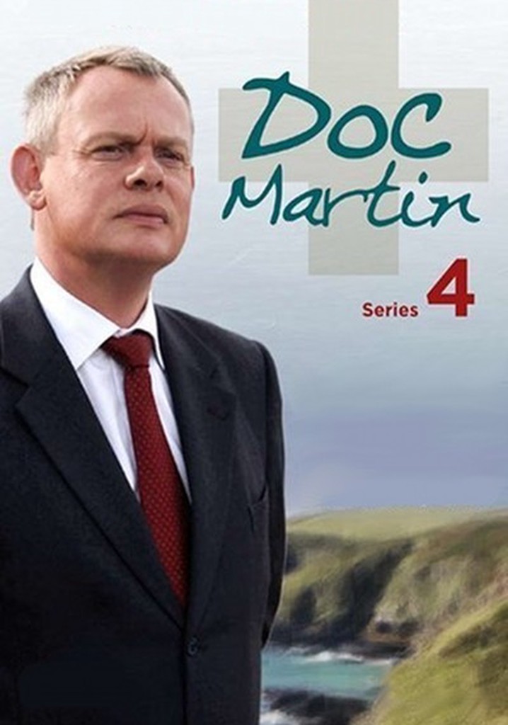 Doc Martin Season 4 Watch Full Episodes Streaming Online